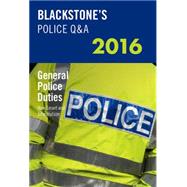 Blackstone's Police Q&A: General Police Duties 2016