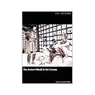 The Ancient World in the Cinema; Revised and Expanded Edition