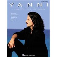 Yanni - Selections from If I Could Tell You and Tribute