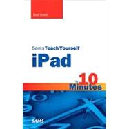 Sams Teach Yourself Ipad in 10 Minutes