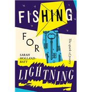 Fishing for Lightning The Spark of Poetry