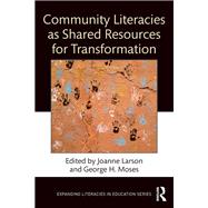 Community Literacies as Shared Resources for Transformation