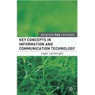 Key Concepts In Information And Communication Technology
