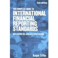 The Complete Guide to International Financial Reporting Standards: Including Ias and Interpretation