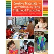 Creative Materials and Activities for the Early Childhood Curriculum
