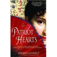 Patriot Hearts A Novel of the Founding Mothers