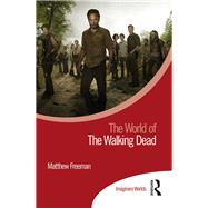 The World of the Walking Dead,9781138303379
