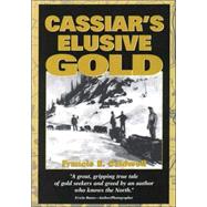 Cassiar's Elusive Gold