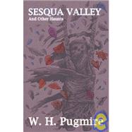 Sesqua Valley and Other Haunts