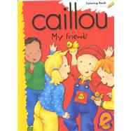 Caillou My Friends