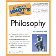 The Complete Idiot's Guide to Philosophy, 2E