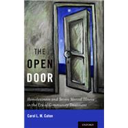 The Open Door Homelessness and Severe Mental Illness in the Era of Community Treatment
