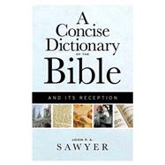 A Concise Dictionary of the Bible and Its Reception