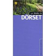 50 Walks in Dorset; 50 Walks of 3 to 8 Miles