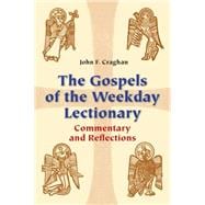 The Gospels of the Weekday Lectionary: Commentary and Reflections