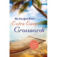 The New York Times Extra Easy Crosswords 75 Light and  Easy Puzzles