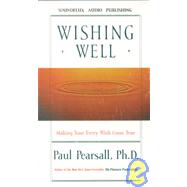 Wishing Well: Making Your Every Wish Come True