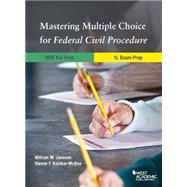 Mastering Multiple Choice for Federal Civil Procedure Mbe Bar Prep and 1l Exam Prep