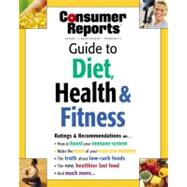 Consumer Reports Guide to Diet, Health & Fitness