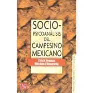 Sociopsicoanálisis del campesino mexicano : estudio de la economía y la psicología de una comunidad rural