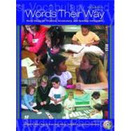 Words Their Way : Word Study for Phonics, Vocabulary, and Spelling Instruction