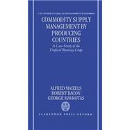 Commodity Supply Management by Producing Countries A Case-Study of the Tropical Beverage Crops