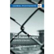 United Nations and Human Rights  A Guide for a New Era