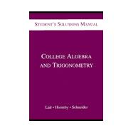 College Algebra and Trigonometry: Student's Solutions Manual