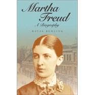 Martha Freud A Biography