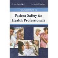Foundations in Patient Safety for Health Professionals