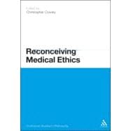 Reconceiving Medical Ethics