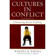Cultures in Conflict Eliminating Racial Profiling