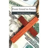 From Greed to Grace : Or How God Taught Me about the Stock Market