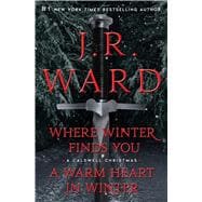 Where Winter Finds You / A Warm Heart in Winter Bindup Where Winter Finds You; A Warm Heart in Winter Bindup