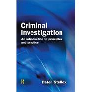 Criminal Investigation: An Introduction to Principles and Practice