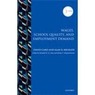 Wages, School Quality, and Employment Demand