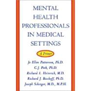 Mental Health Professionals in Medical Settings A Primer
