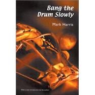 Bang the Drum Slowly