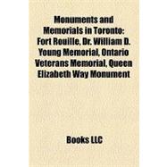 Monuments and Memorials in Toronto : Fort Rouillé, Dr. William D. Young Memorial, Ontario Veterans Memorial, Queen Elizabeth Way Monument