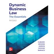 Dynamic Business Law: The Essentials [Rental Edition]