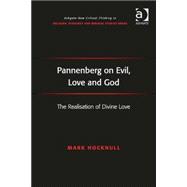 Pannenberg on Evil, Love and God: The Realisation of Divine Love