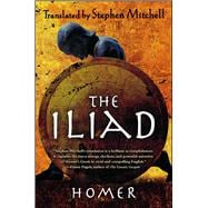 The Iliad (The Stephen Mitchell Translation)