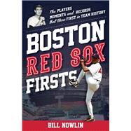 Boston Red Sox Firsts,9781493073382