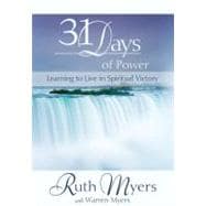 Thirty-One Days of Power Learning to Live in Spiritual Victory