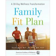 Family Fit Plan A 30-Day Wellness Transformation