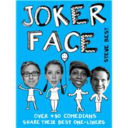 Joker Face Over 450 Comedians Share Their Best One-liners