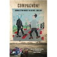 Compagnon! Journal D Un Noussi En Guerre, 2002-2011