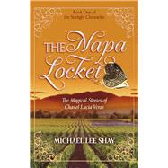 The Napa Locket The Magical Stories of Chanel Lucia Veras