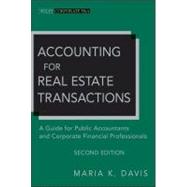 Accounting for Real Estate Transactions A Guide For Public Accountants and Corporate Financial Professionals