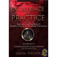 Excellence in Practice: Innovation & Excellence in Workflow Process and Knowledge Management